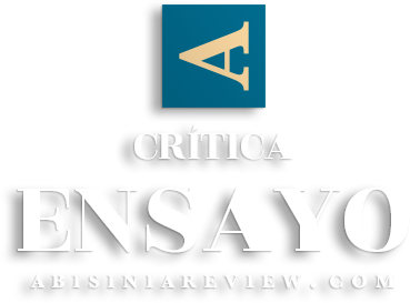 Abisinia Review - Crítica: Ensayo