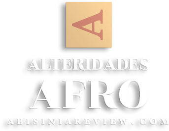 Abisinia Review - Alteridades: Afro